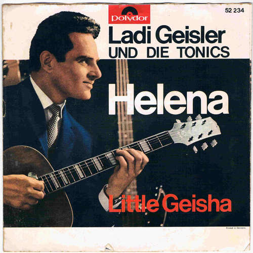 Cover Ladi Geisler Und Die Tonics* - Helena / Little Geisha (7, Single) Schallplatten Ankauf