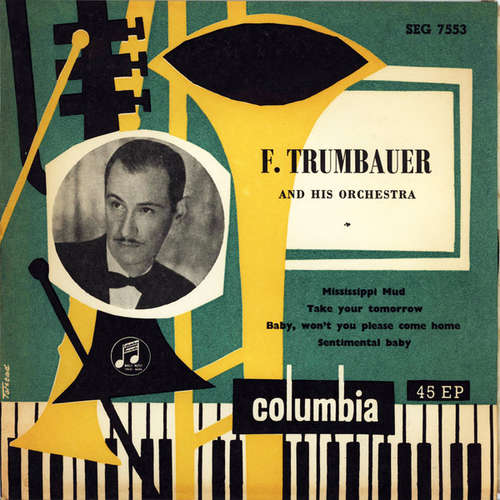 Cover Frankie Trumbauer And His Orchestra, Bix Beiderbecke - Mississippi Mud / Take Your Tomorrow / Baby Won't You Please Come Home / Sentimental Baby (7, EP) Schallplatten Ankauf