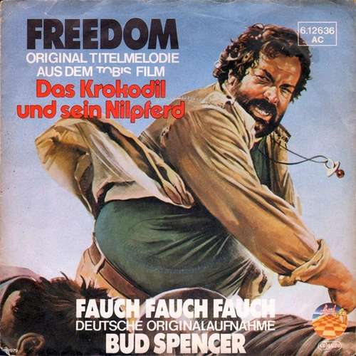 Cover Walter Rizzati / Bud Spencer & Anke v. Ohlen* - Freedom / Fauch, Fauch, Fauch (Das Krokodil Und Sein Nilpferd Soundtrack) (7, Single) Schallplatten Ankauf