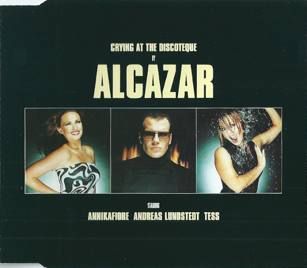 Cover Alcazar - Crying At The Discoteque (CD, Maxi) Schallplatten Ankauf