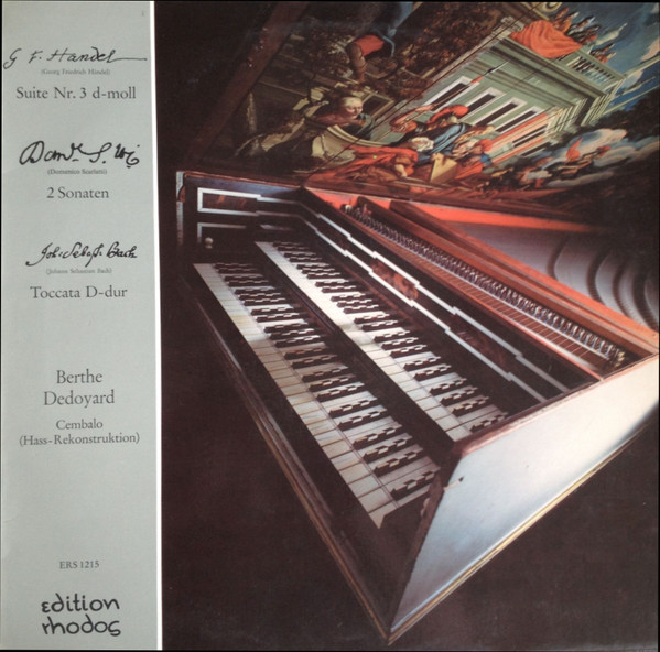 Cover Berthe Dedoyard - G. F. Händel, Suite Nr. 3 d-moll / Domenico Scarlatti, 2 Klavesinsonaten, Johann Sebastian Bach, Toccata D-dur BWV 912 (LP, Comp) Schallplatten Ankauf