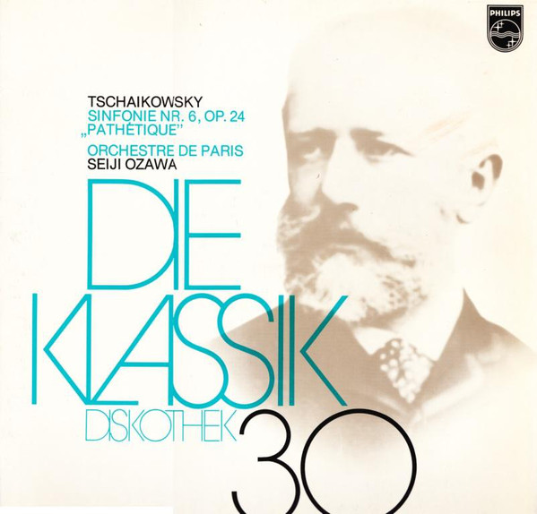 Cover Pyotr Ilyich Tchaikovsky - Sinfonie Nr. 6, OP.24 Pathetique Orchestre de Paris Seiji Ozawa - Die Klassik Diskothek 30 (LP) Schallplatten Ankauf