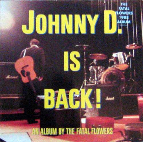 Cover The Fatal Flowers - Johnny D. Is Back! (LP, Album, Gat) Schallplatten Ankauf