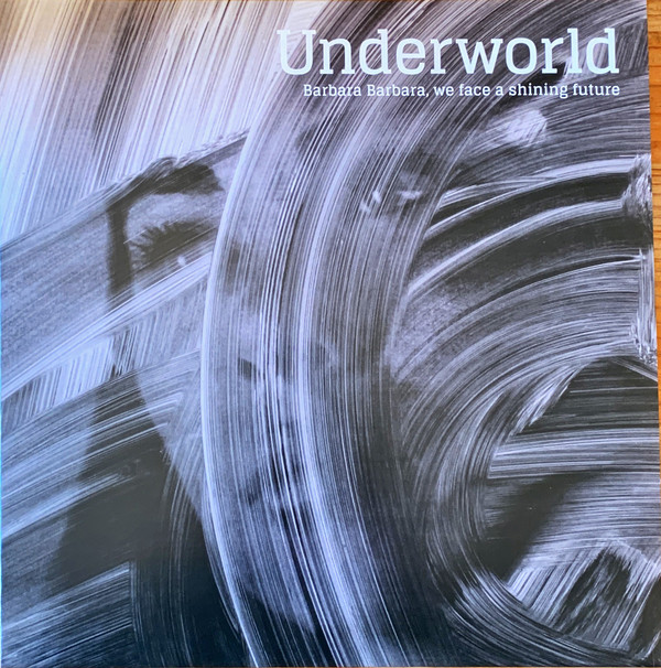 Cover Underworld - Barbara Barbara, We Face A Shining Future (LP, Album) Schallplatten Ankauf