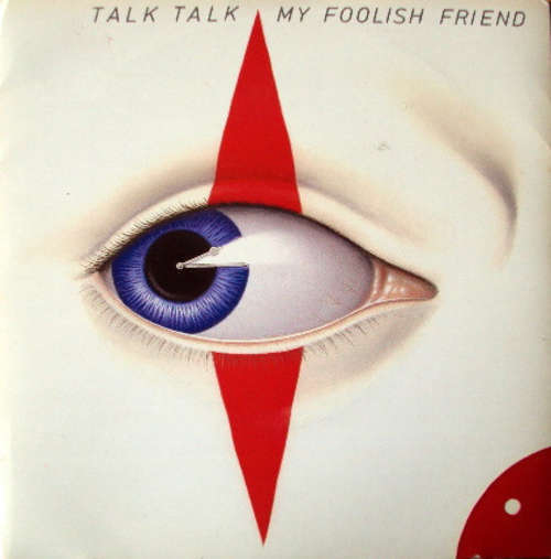 Cover Talk Talk - My Foolish Friend (7, Single) Schallplatten Ankauf