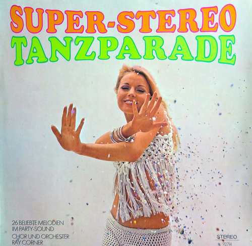 Cover Chor und Orchester Ray Corner - Super-Stereo Tanzparade (LP, Album) Schallplatten Ankauf