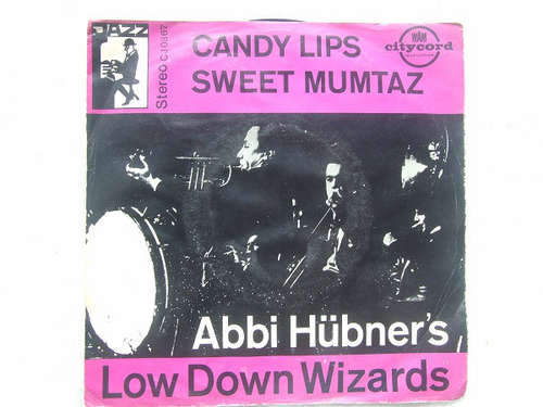 Cover Abbi Hübner & His Low Down Wizards* - Candy Lips/Sweet Mumtaz (7, Single) Schallplatten Ankauf