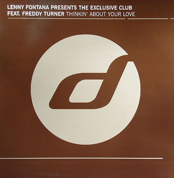 Cover Lenny Fontana Presents The Exclusive Club Feat. Freddy Turner - Thinkin' About Your Love (12) Schallplatten Ankauf