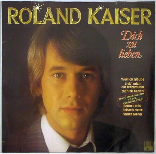 Bild Roland Kaiser - Dich Zu Lieben (LP, Album) Schallplatten Ankauf