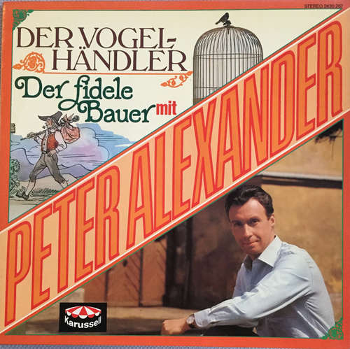 Bild Peter Alexander - Der Vogelhändler / Der Fidele Bauer (LP) Schallplatten Ankauf