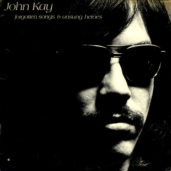 Cover John Kay - Forgotten Songs & Unsung Heroes (LP, Album, Tru) Schallplatten Ankauf