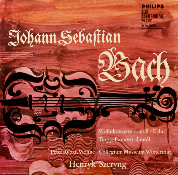 Cover Johann Sebastian Bach, Henryk Szeryng, Peter Rybar - Concerti Per Violino BWV 1041-1043 (LP, Album, Clu) Schallplatten Ankauf