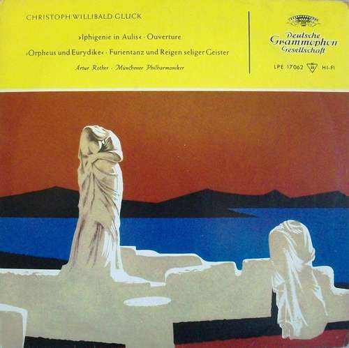 Cover Christoph Willibald Gluck, Münchener Philharmoniker* / Artur Rother - »Iphigenie In Aulis« / »Orpheus Und Eurydike« (10, Mono) Schallplatten Ankauf
