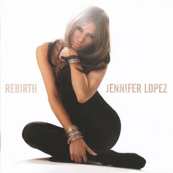 Cover zu Jennifer Lopez - Rebirth (CD, Album, Copy Prot., Enh) Schallplatten Ankauf