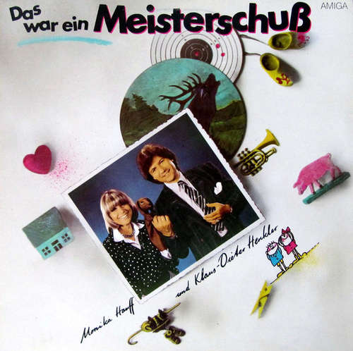 Cover Monika Hauff & Klaus-Dieter Henkler - Das War Ein Meisterschuß (LP, Album) Schallplatten Ankauf