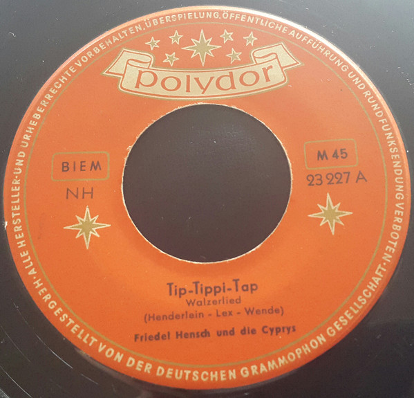 Cover Friedel Hensch Und Die Cyprys - Tip-Tippi-Tap / La Tarantella (7, Single, Mono) Schallplatten Ankauf