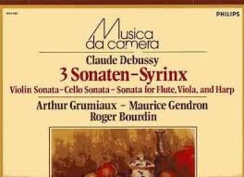 Cover Claude Debussy, Arthur Grumiaux, Maurice Gendron, Roger Bourdin - 3 Sonaten–Syrinx (LP, Album) Schallplatten Ankauf