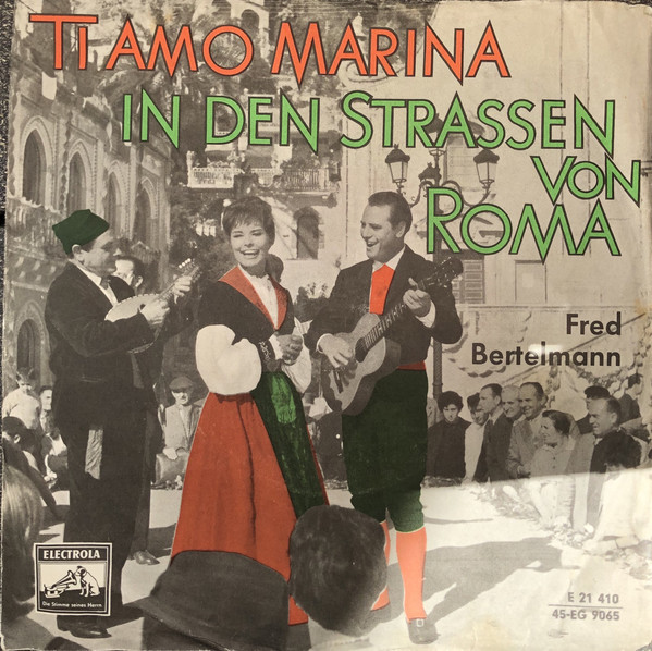Cover Fred Bertelmann - Ti Amo, Marina / In Den Straßen Von Roma (7, Single, Mono) Schallplatten Ankauf