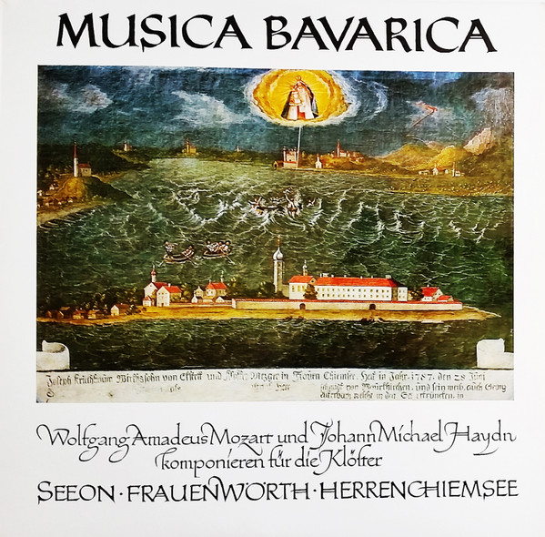 Bild Musica Bavarica* - Wolfgang Amadeus Mozart Und Johann Michael Haydn Komponieren Für Die Klöster Seeon • Frauenwörth • Herrenchiemsee (LP) Schallplatten Ankauf