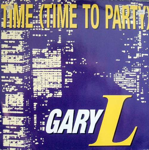 Cover Gary L.* - Time (Time To Party) (12) Schallplatten Ankauf