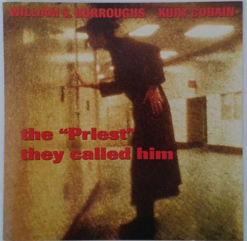 Cover William S. Burroughs / Kurt Cobain - The Priest They Called Him (CD, RP) Schallplatten Ankauf