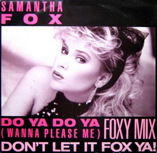 Cover Samantha Fox - Do Ya Do Ya (Wanna Please Me) (Foxy Mix) (12, Maxi) Schallplatten Ankauf