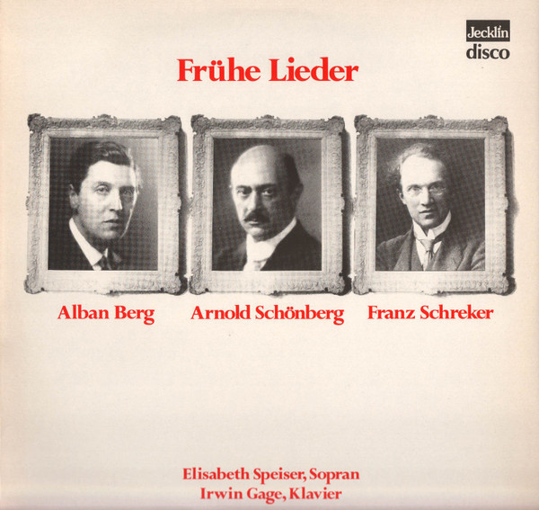 Cover Elisabeth Speiser, Irwin Gage - Frühe Lieder von Berg, Schönberg und Schreker (LP) Schallplatten Ankauf