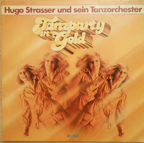 Cover Hugo Strasser Und Sein Tanzorchester - Tanzparty In Gold (LP, RE) Schallplatten Ankauf