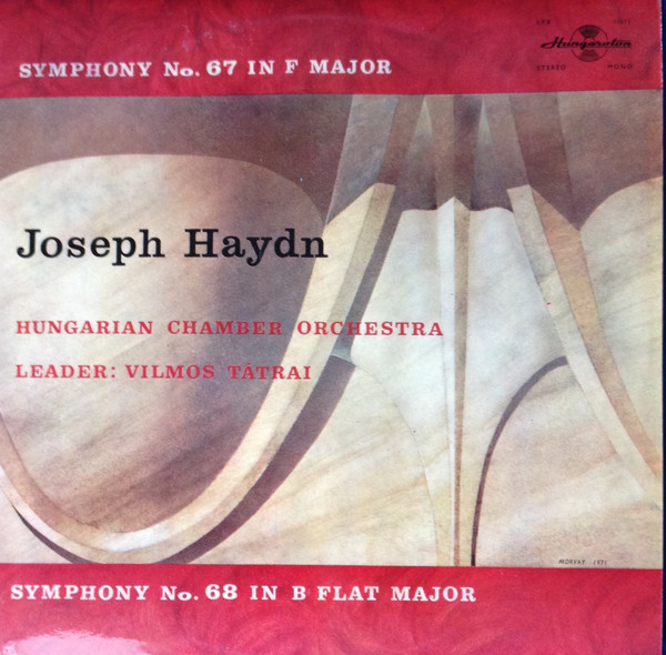 Cover Joseph Haydn, Hungarian Chamber Orchestra, Vilmos Tátrai - Symphony No. 67 In F Major / Symphony No. 68 In B Flat Major (LP) Schallplatten Ankauf