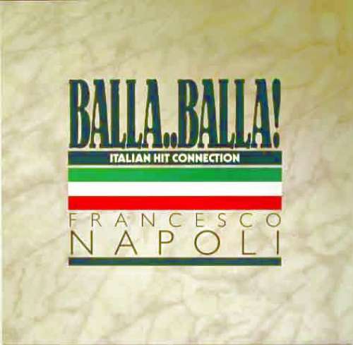 Cover Francesco Napoli - Balla..Balla! - Italian Hit Connection (12, P/Mixed) Schallplatten Ankauf