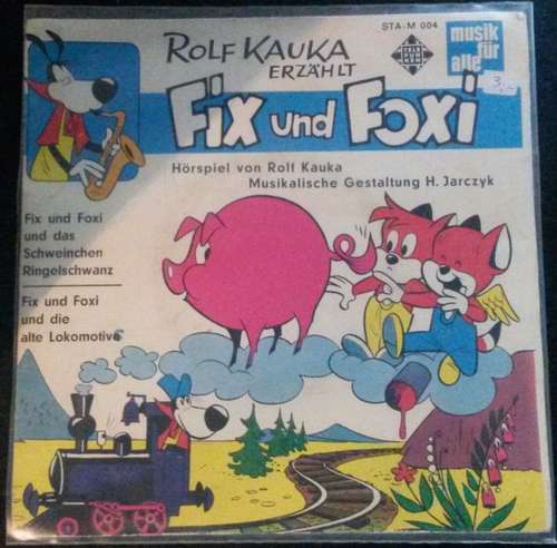 Cover Rolf Kauka - Fix Und Foxi - Fix Und Foxi Und Das Schweinchen Ringelschwanz / Fix Und Foxi Und Die Alte Lokomotive (7, Single) Schallplatten Ankauf