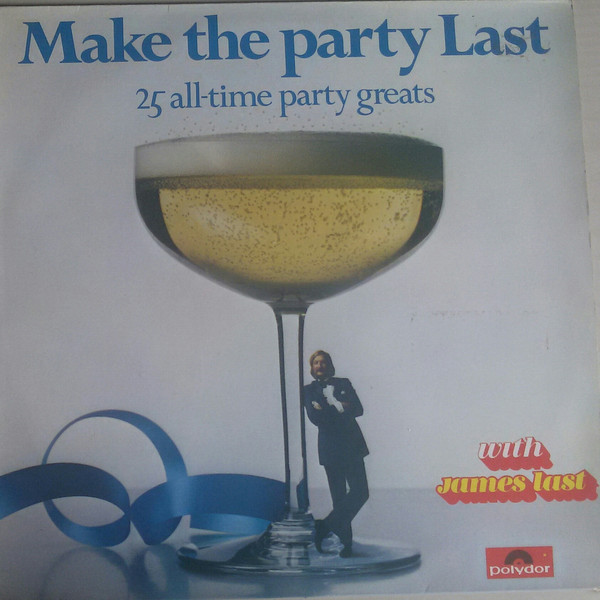 Cover James Last - Make The Party Last - 25 All-time Party Greats (LP, Comp) Schallplatten Ankauf