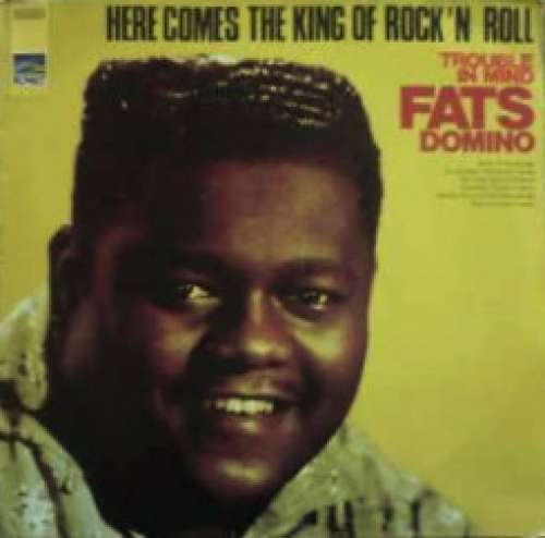 Cover Fats Domino - Here Comes The King of Rock'n Roll (Trouble In Mind) (LP, Comp) Schallplatten Ankauf