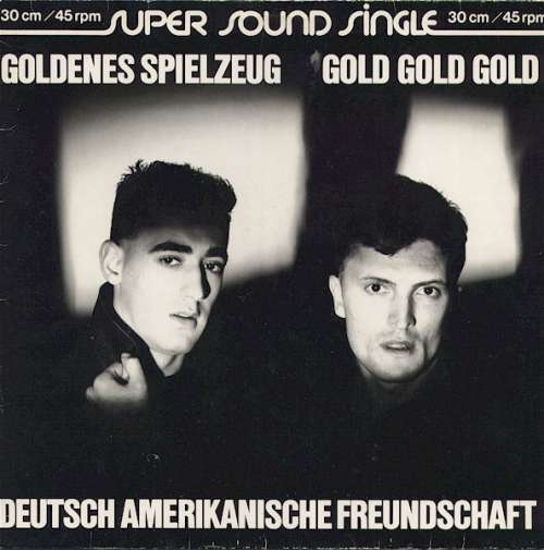 Cover Deutsch Amerikanische Freundschaft - Goldenes Spielzeug / Gold Gold Gold (12, Single) Schallplatten Ankauf