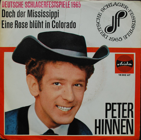 Cover Peter Hinnen - Doch Der Mississippi / Eine Rose Blüht In Colorado (7, Single) Schallplatten Ankauf