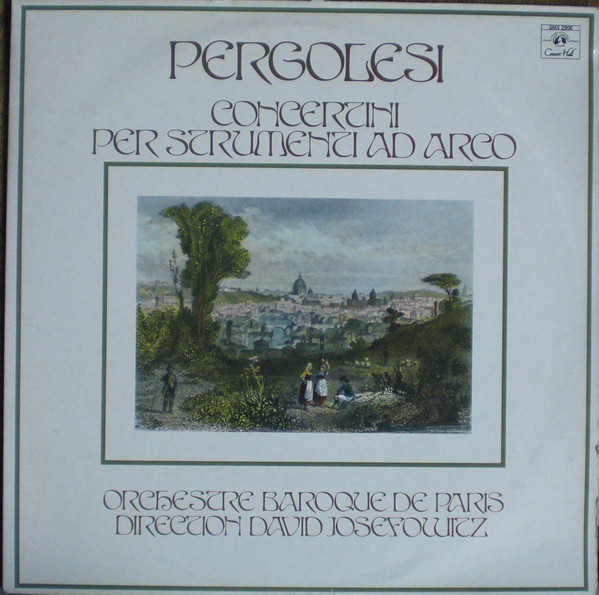 Cover Pergolesi* - Orchestre Baroque De Paris , Direction David Josefowitz - Concertini Per Strumenti Ad Arco (LP, Album) Schallplatten Ankauf