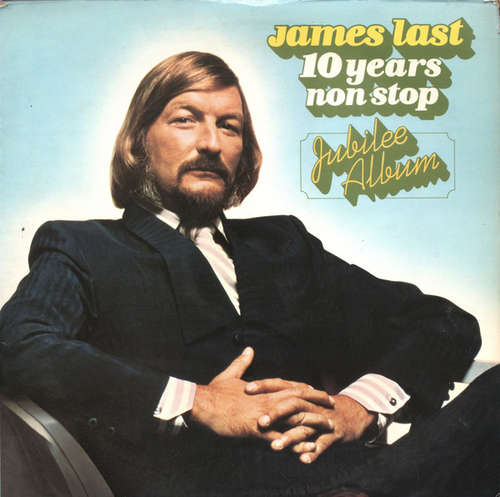 Cover James Last Orchestra And Singers* - 10 Years Non Stop - Jubilee Album (2xLP, Album, Comp) Schallplatten Ankauf