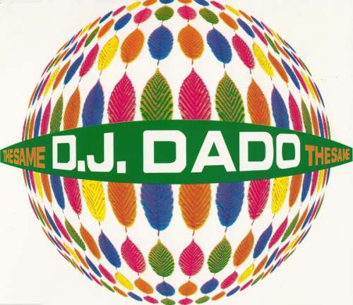 Cover D.J. Dado* - The Same (CD, Single) Schallplatten Ankauf