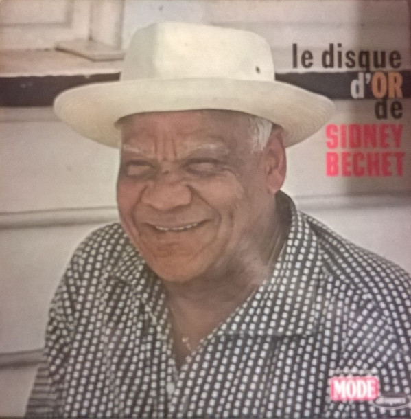 Cover Sidney Bechet - Le Disque D'Or De Sidney Bechet (LP, Mono) Schallplatten Ankauf