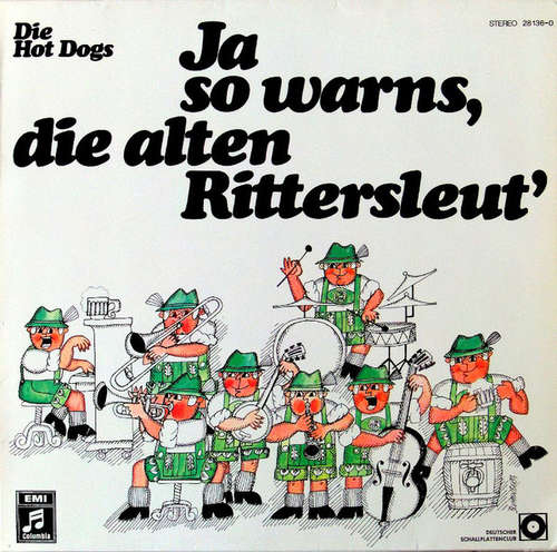 Cover Die Hot Dogs* - Ja So Warns, Die Alten Rittersleut' (LP, Club) Schallplatten Ankauf