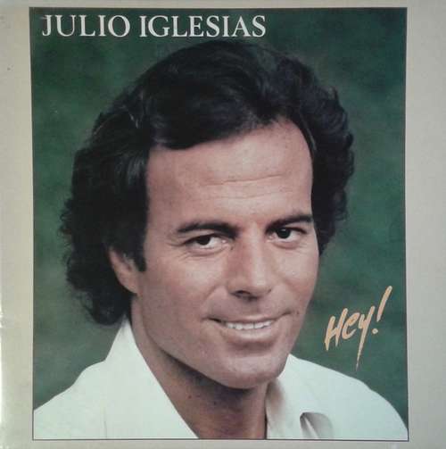 Cover Julio Iglesias - Hey! (LP, Album, Gat) Schallplatten Ankauf