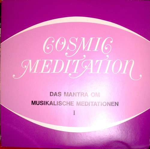Cover No Artist - Cosmic Meditation • Das Mantra OM • Musikalische Meditationen I (LP) Schallplatten Ankauf
