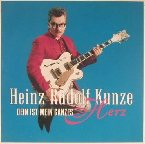 Cover Heinz Rudolf Kunze - Dein Ist Mein Ganzes Herz (LP, Album) Schallplatten Ankauf