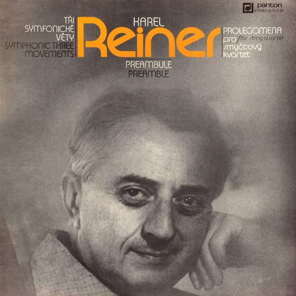 Cover Karel Reiner - Tři Symfonické Věty = Symphonic Three Movements / Preambule = Preamble / Prolegomena (Pro Smyčcový Kvartet = For String Quartet) (LP, Comp, Club) Schallplatten Ankauf