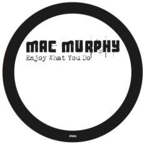 Cover Mac Murphy - Enjoy What You Do (12) Schallplatten Ankauf