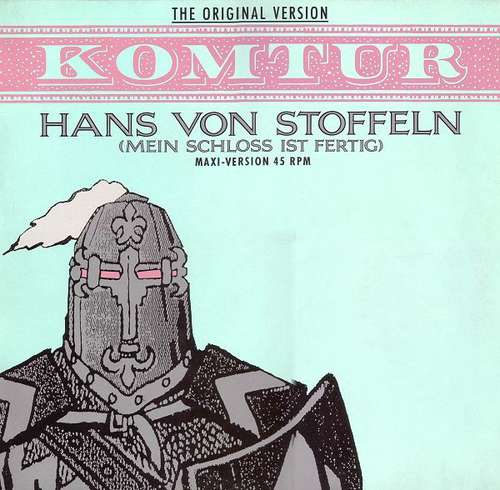 Cover Komtur - Hans Von Stoffeln (Mein Schloss Ist Fertig) (12, Maxi) Schallplatten Ankauf