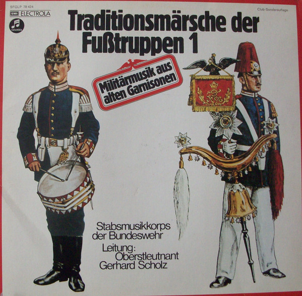 Cover Stabsmusikkorps Der Bundeswehr, Oberstleutnant Gerhard Scholz* - Traditionsmärsche Der Fußtruppen 1 - Militärmusik Aus Alten Garnisionen (LP, Album) Schallplatten Ankauf