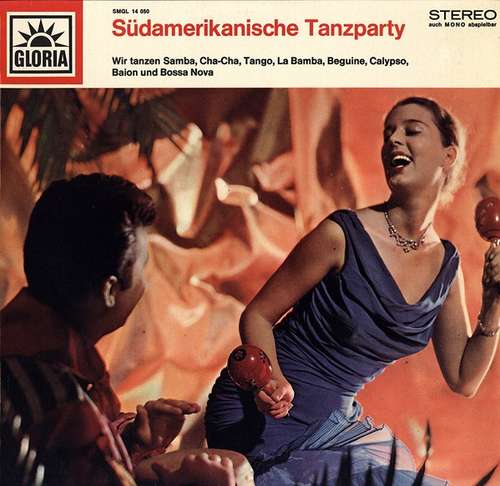 Bild Das Orchester Franz Thon*, Das Gloria-Tanzensemble, Unknown Artist - Südamerikanische Tanzparty (LP) Schallplatten Ankauf