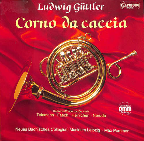 Cover Ludwig Güttler, Neues Bachisches Collegium Musicum Leipzig - Telemann* / Fasch* / Heinichen* / Neruda* - Corno Da Caccia (LP) Schallplatten Ankauf