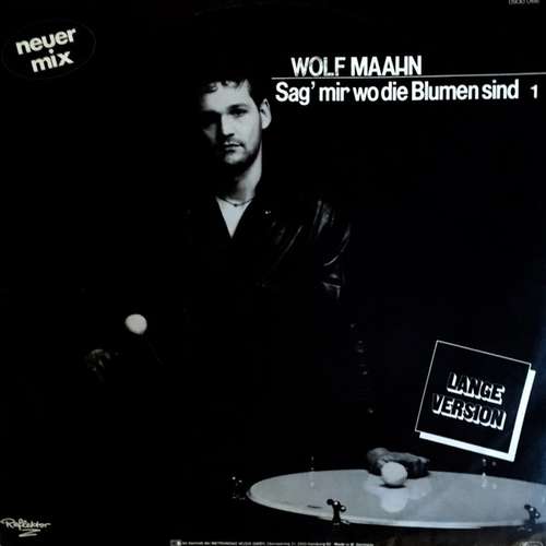Cover Wolf Maahn - Sag' mir wo die Blumen sind (12, Maxi) Schallplatten Ankauf